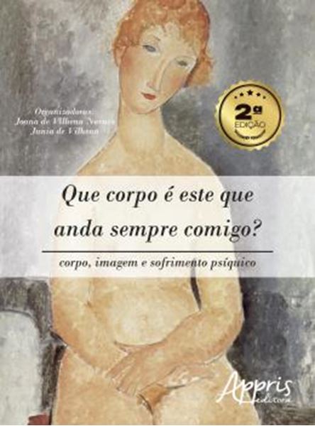 Picture of QUE CORPO E ESTE QUE ANDA SEMPRE COMIGO? - CORPO, IMAGEM E SOFRIMENTO PSIQUICO