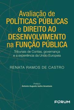 Imagem de AVALIACAO DE POLITICAS PUBLICAS E DIREITO AO DESENVOLVIMENTO NA FUNCAO PUBLICA - TRIBUNAIS DE CONTAS, GOVERNANCA E A EXPERIENCIA DA UNIAO EUROPEIA