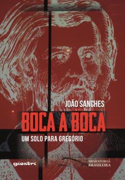 Imagem de BOCA A BOCA: UM SOLO PARA GREGORIO