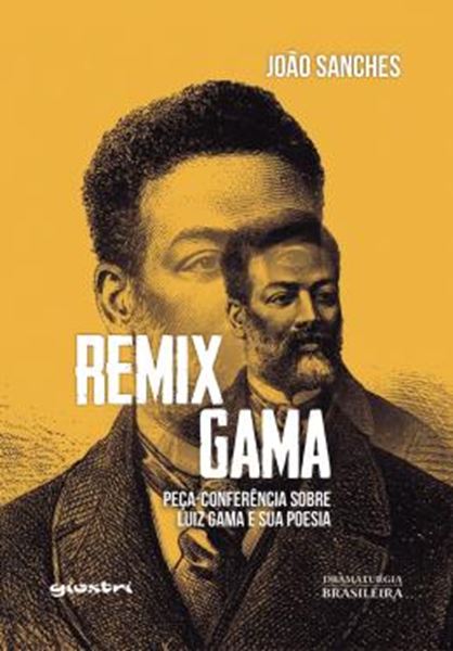 Picture of REMIX GAMA - PECA-CONFERENCIA SOBRE LUIZ GAMA E SUA POESIA - VOL. 1