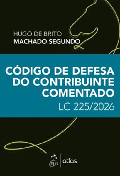 Picture of CODIGO DE DEFESA DO CONTRIBUINTE COMENTADO: LC 225/2025 - 1? EDICAO 2026