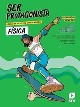 Imagem de SER PROTAGONISTA - CIENCIAS DA NATUREZA E SUAS TECNOLOGIAS - FISICA VOL. UNICO (1º AO 3º ANO)