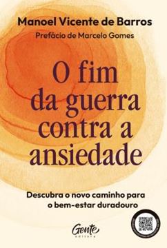 Imagem de O FIM DA GUERRA CONTRA A ANSIEDADE - DESCUBRA O NOVO CAMINHO PARA O BEM-ESTAR DURADOURO