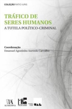 Imagem de TRAFICO DE SERES HUMANOS - A TUTELA POLITICO-CRIMINAL