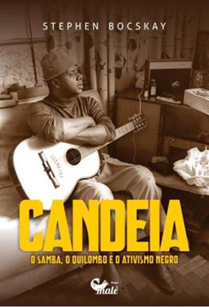Picture of CANDEIA, O SAMBA, O QUILOMBO E O ATIVISMO NEGRO