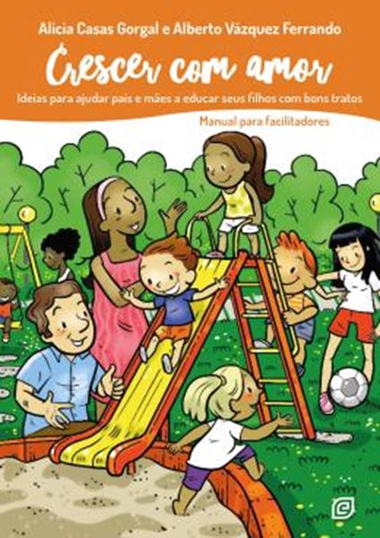 Picture of CRESCER COM AMOR - IDEIAS PARA AJUDAR PAIS E MAES A EDUCAR SEUS FILHOS COM BONS TRATOS