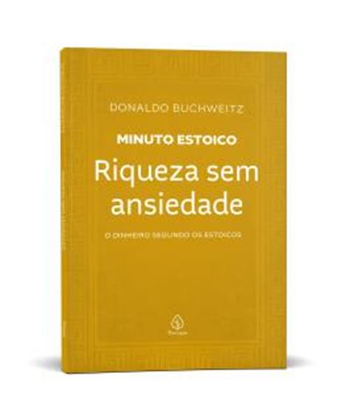Picture of RIQUEZA SEM ANSIEDADE - COLECAO MINUTO ESTOICO - O DINHEIRO SEGUNDO OS ESTOICOS