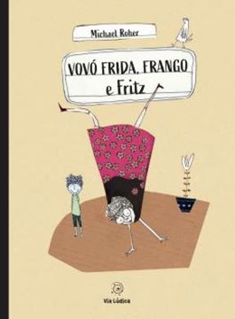 Imagem de VOVO FRIDA, FRANGO E FRITZ