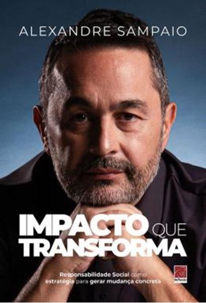 Picture of IMPACTO QUE TRANSFORMA - RESPONSABILIDADE SOCIAL COMO ESTRATEGIA PARA GERAR MUDANCA CONCRETA