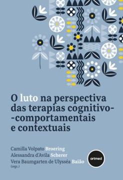 Imagem de O LUTO NA PERSPECTIVA DAS TERAPIAS COGNITIVO-COMPORTAMENTAIS E CONTEXTUAIS