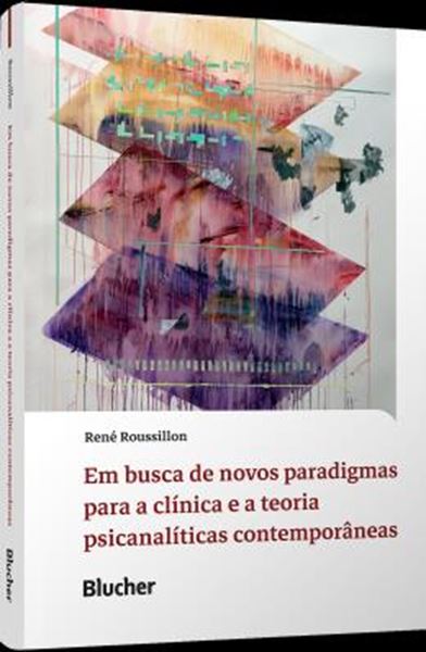 Picture of EM BUSCA DE NOVOS PARADIGMAS PARA A CLINICA E A TEORIA PSICANALITICAS CONTEMPORANEAS