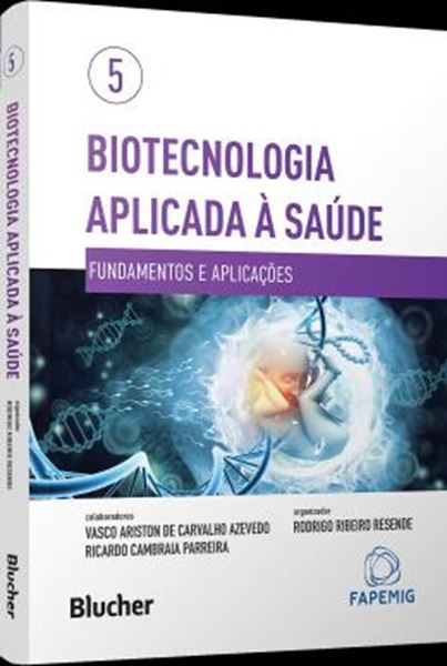 Picture of BIOTECNOLOGIA APLICADA A SAUDE - VOL. 5 - FUNDAMENTOS E APLICACOES