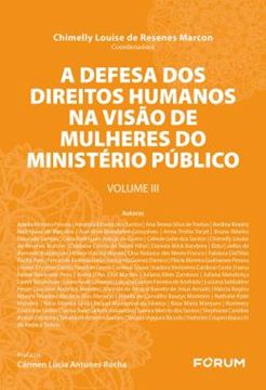 Imagem de A DEFESA DOS DIREITOS HUMANOS NA VISAO DE MULHERES DO MINISTERIO PUBLICO - VOLUME 3
