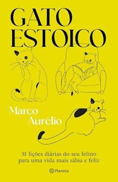 Picture of GATO ESTOICO - 31 LICOES DIARIAS DO SEU FELINO PARA UMA VIDA MAIS SABIA E FELIZ
