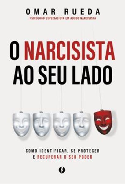 Picture of NARCISISTA AO SEU LADO: COMO IDENTIFICAR, SE PROTEGER E RECUPERAR O SEU PODER, O