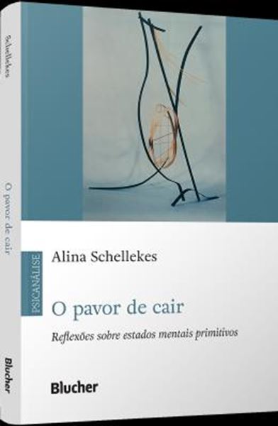 Picture of O PAVOR DE CAIR - REFLEXOES SOBRE ESTADOS MENTAIS PRIMITIVOS