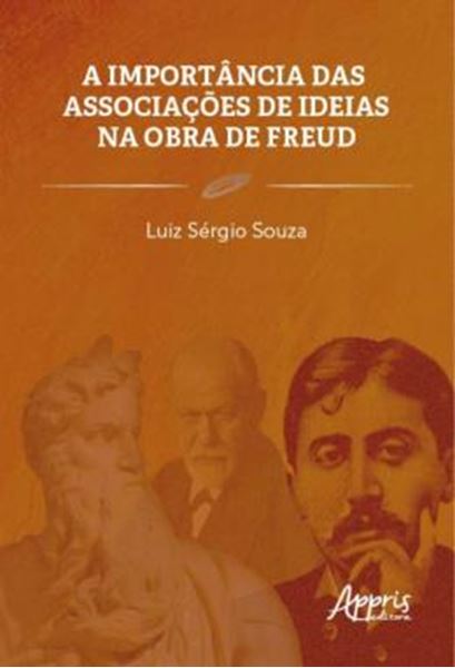 Picture of A IMPORTANCIA DAS ASSOCIACOES DE IDEIAS NA OBRA DE FREUD