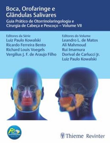 Picture of BOCA, OROFARINGE E GLANDULAS SALIVARES - GUIA PRATICO DE OTORRINOLARINGOLOGIA E CIRURGIA DE CABECA E PESCOCO – VOLUME VII